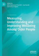 Measuring, Understanding and Improving Wellbeing Among Older People