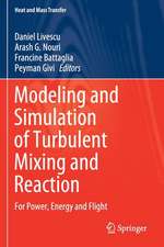 Modeling and Simulation of Turbulent Mixing and Reaction: For Power, Energy and Flight