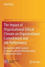 The Impact of Organizational Ethical Climate on Organizational Commitment and Job Performance: An Economic Ethics Analysis of Japanese-funded Manufacturing Enterprises in China