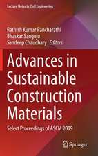 Advances in Sustainable Construction Materials: Select Proceedings of ASCM 2019