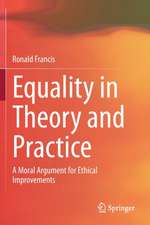 Equality in Theory and Practice: A Moral Argument for Ethical Improvements