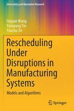 Rescheduling Under Disruptions in Manufacturing Systems