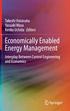 Economically Enabled Energy Management: Interplay Between Control Engineering and Economics