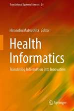 Health Informatics: Translating Information into Innovation