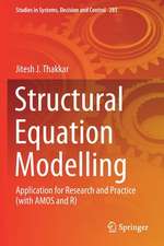 Structural Equation Modelling: Application for Research and Practice (with AMOS and R)