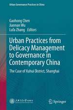 Urban Practices from Delicacy Management to Governance in Contemporary China: The Case of Xuhui District, Shanghai