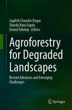 Agroforestry for Degraded Landscapes: Recent Advances and Emerging Challenges - Vol.1