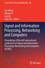 Signal and Information Processing, Networking and Computers: Proceedings of the 6th International Conference on Signal and Information Processing, Networking and Computers (ICSINC)