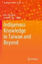 Indigenous Knowledge in Taiwan and Beyond