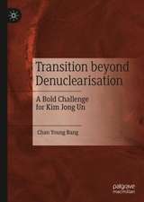 Transition beyond Denuclearisation: A Bold Challenge for Kim Jong Un