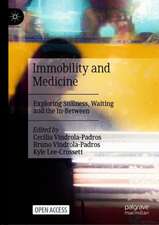 Immobility and Medicine: Exploring Stillness, Waiting and the In-Between