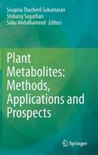 Plant Metabolites: Methods, Applications and Prospects