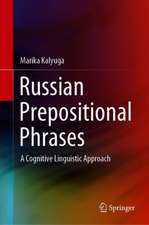 Russian Prepositional Phrases: A Cognitive Linguistic Approach