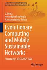 Evolutionary Computing and Mobile Sustainable Networks: Proceedings of ICECMSN 2020