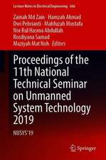 Proceedings of the 11th National Technical Seminar on Unmanned System Technology 2019: NUSYS'19