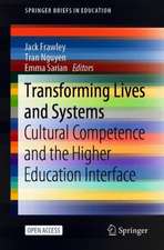 Transforming Lives and Systems: Cultural Competence and the Higher Education Interface