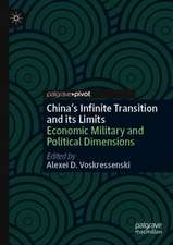 China’s Infinite Transition and its Limits: Economic, Military and Political Dimensions