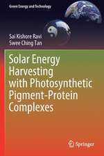 Solar Energy Harvesting with Photosynthetic Pigment-Protein Complexes