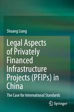 Legal Aspects of Privately Financed Infrastructure Projects (PFIPs) in China