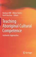 Teaching Aboriginal Cultural Competence: Authentic Approaches