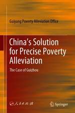 China’s Solution for Precise Poverty Alleviation: The Case of Guizhou