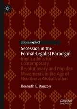 Secession in the Formal-Legalist Paradigm: Implications for Contemporary Revolutionary and Popular Movements in the Age of Neoliberal Globalization