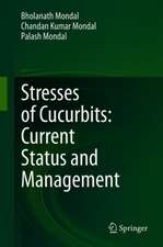 Stresses of Cucurbits: Current Status and Management