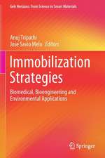 Immobilization Strategies: Biomedical, Bioengineering and Environmental Applications