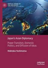 Japan’s Asian Diplomacy: Power Transition, Domestic Politics, and Diffusion of Ideas