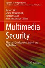 Multimedia Security: Algorithm Development, Analysis and Applications