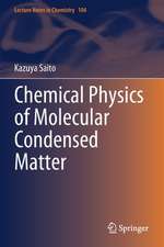 Chemical Physics of Molecular Condensed Matter