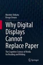 Why Digital Displays Cannot Replace Paper: The Cognitive Science of Media for Reading and Writing
