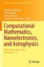 Computational Mathematics, Nanoelectronics, and Astrophysics: CMNA 2018, Indore, India, November 1–3