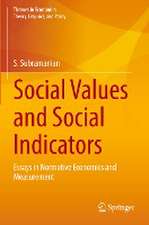 Social Values and Social Indicators: Essays in Normative Economics and Measurement