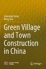 Green Village and Town Construction in China