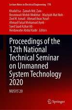 Proceedings of the 12th National Technical Seminar on Unmanned System Technology 2020: NUSYS’20