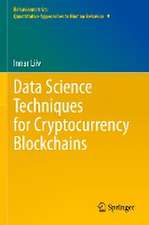 Data Science Techniques for Cryptocurrency Blockchains