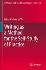 Writing as a Method for the Self-Study of Practice