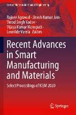 Recent Advances in Smart Manufacturing and Materials: Select Proceedings of ICEM 2020