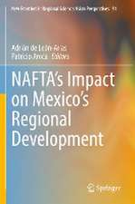 NAFTA’s Impact on Mexico’s Regional Development