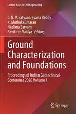 Ground Characterization and Foundations