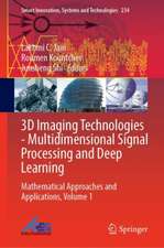 3D Imaging Technologies—Multi-dimensional Signal Processing and Deep Learning: Mathematical Approaches and Applications, Volume 1