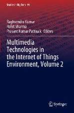 Multimedia Technologies in the Internet of Things Environment, Volume 2