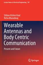 Wearable Antennas and Body Centric Communication: Present and Future