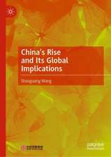 China’s Rise and Its Global Implications