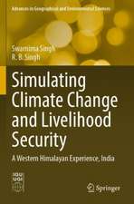 Simulating Climate Change and Livelihood Security: A Western Himalayan Experience, India