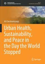 Urban Health, Sustainability, and Peace in the Day the World Stopped