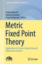 Metric Fixed Point Theory: Applications in Science, Engineering and Behavioural Sciences