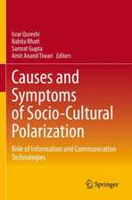 Causes and Symptoms of Socio-Cultural Polarization: Role of Information and Communication Technologies