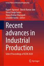 Recent Advances in Industrial Production: Select Proceedings of ICEM 2020